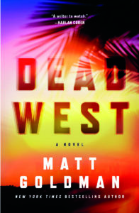 Submitted Image - Cover of keynote speaker Matt Goldman's most recent novel, Dead West