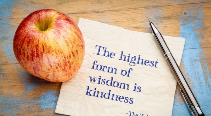 The highest form of wisdom is kindness