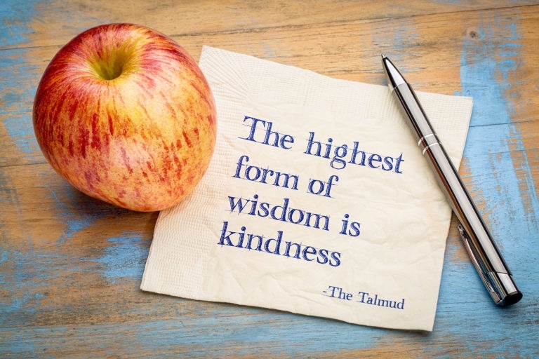 The highest form of wisdom is kindness