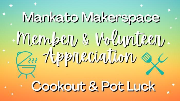 Mankato Makerspace | Mankato Makerspace Member and Volunteer Cookout