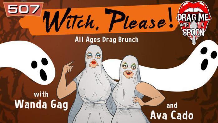 The 507 | Witch, Please! A Halloween Drag Brunch